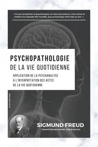 Psychopathologie de la vie quotidienne - Freud Sigmund