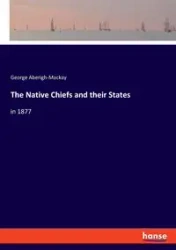 The Native Chiefs and their States - George Aberigh-Mackay