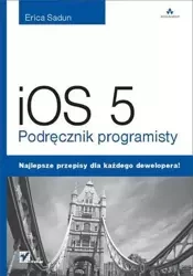 iOS 5. Podręcznik programisty - Erica Sadun