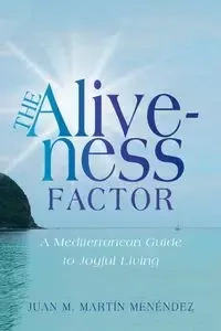 The Aliveness Factor - Juan M. Menéndez Martín