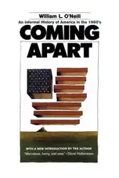 Coming Apart - William L. O'Neill