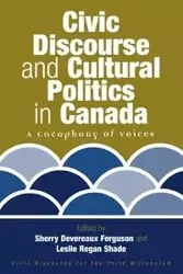 Civic Discourse and Cultural Politics in Canada - Ferguson Sherry Devereaux