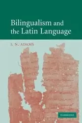 Bilingualism and the Latin Language - Adams J. N.