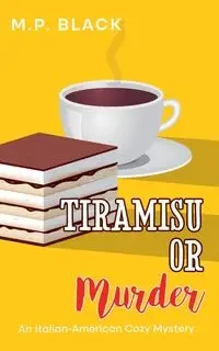 Tiramisu or Murder - Black M.P.