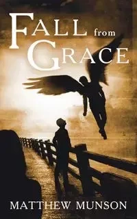 Fall From Grace - Matthew Munson