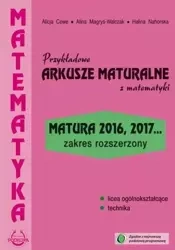 Matematyka Przykładowe Arkusze Maturalne ZR - Alicja Cewe, Alina Magryś-walczak, Halina Nahorska