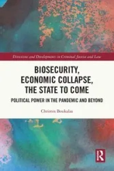 Biosecurity, Economic Collapse, the State to Come - Boukalas Christos