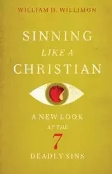 Sinning Like a Christian - William H. Willimon