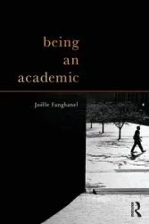 Being an Academic - Fanghanel Joёlle