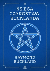 Księga czarostwa Bucklanda - Raymond Buckland
