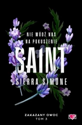 Zakazany owoc T.3 Saint - Sierra Simone
