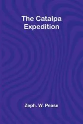 The Catalpa Expedition - W. Pease Zeph.