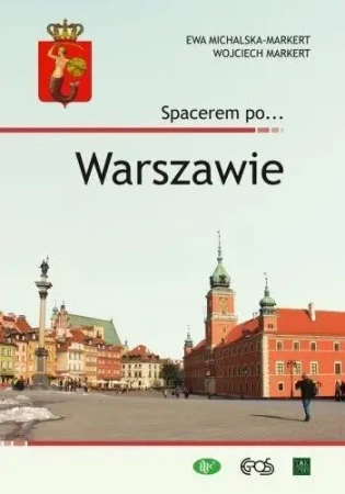 Spacerem po... Warszawie - Ewa Michalska-Markert, Wojciech Markert