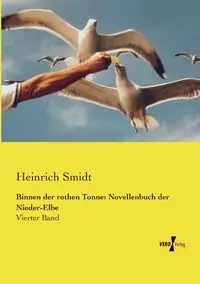 Binnen der rothen Tonne - Smidt Heinrich