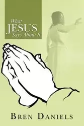 What Jesus Says about It - Daniels Bren