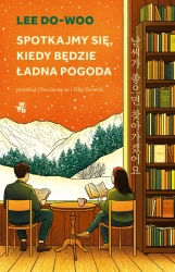 Spotkajmy się, kiedy będzie ładna pogoda - Lee Do-Woo