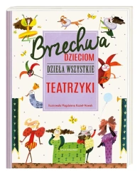 Brzechwa dzieciom. Dzieła wszystkie. Teatrzyki - Jan Brzechwa, Magdalena Kozieł-Nowak