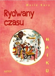 Haiku. Rydwany czasu - Maria Bury