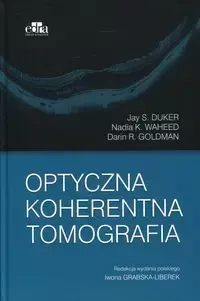 Optyczna koherentna tomografia - Jay S. Duker, Nadia K. Waheed, Darin R. Goldman