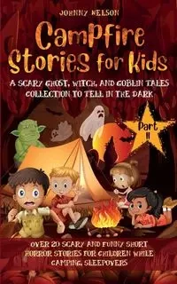 Campfire Stories for Kids Part II - Nelson Johnny