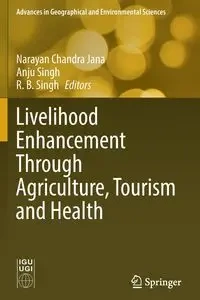 Livelihood Enhancement Through Agriculture, Tourism and Health - Jana Narayan Chandra