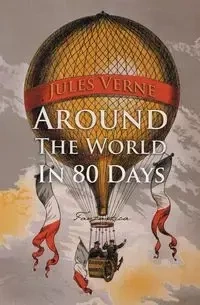 Around the World in Eighty Days - Jules Verne