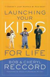 Launching Your Kids for Life - Bob Reccord