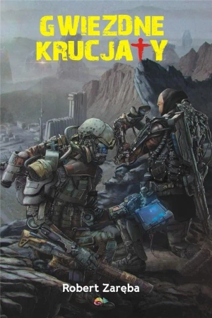 Gwiezdne krucjaty w.2 - Robert Zaręba