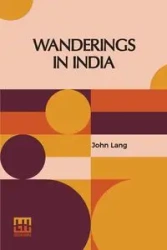 Wanderings In India - Lang John