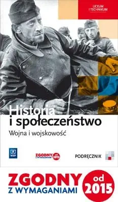 Historia LO Wojna i wojskowość podr. WSiP - Marcin Markowicz, Olga Pytlińska, Agata Wyroda