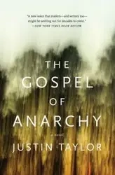 The Gospel of Anarchy - Taylor Justin