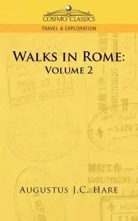 Walks in Rome - Augustus John Hare Cuthbert
