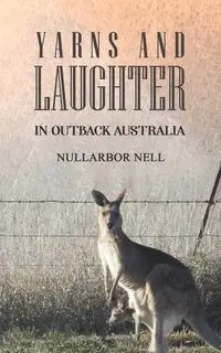 Yarns and Laughter - Nell Nullarbor