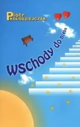 Wschody do nieba - Piotr Kołodziejczak