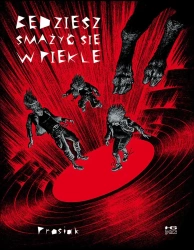 Będziesz smażyć się w piekle - Krzysztof Prosiak Owedyk