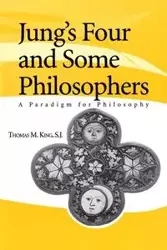Jungs Four and Some Philosophers - Thomas M.S.J. King