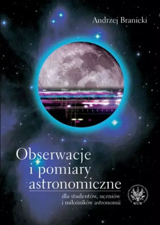 eBook Obserwacje i pomiary astronomiczne dla studentów, uczniów i miłośników astronomii - Andrzej Branicki