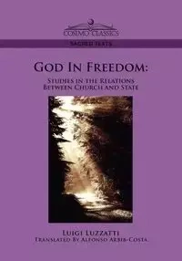 God in Freedom - Luigi Luzzatti