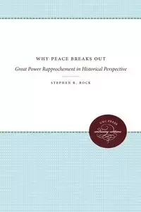 Why Peace Breaks Out - Stephen R. Rock