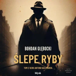 audiobook Ślepe ryby - Bohdan Głębocki