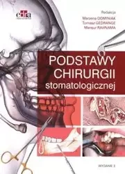 Podstawy chirurgii stomatologicznej - Dominiak M., Rahnama-Hezavah M., Gedrange T.