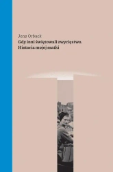 eBook Gdy inni świętowali zwycięstwo - Jens Orback epub mobi