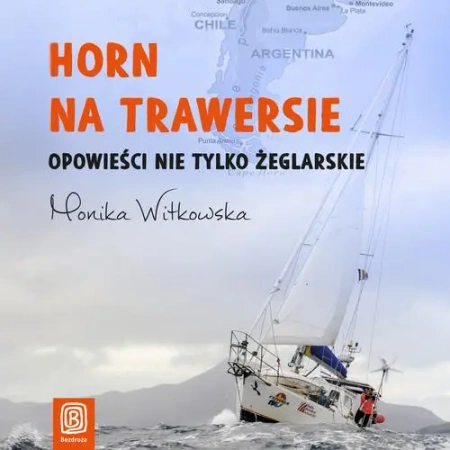 audiobook Horn na trawersie. Opowieści nie tylko żeglarskie - Monika Witkowska