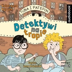 Tuba i Patefon. Detektywi na tropie audiobook - Katarzyna Ryrych