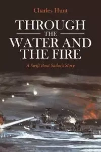 Through the Water and the Fire - Charles Hunt