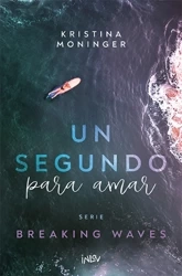 Un segundo para amar - Kristina Moninger