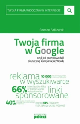 eBook Twoja firma w Google, czyli jak przeprowadzić skuteczną kampanię AdWords - Damian Sałkowski epub mobi