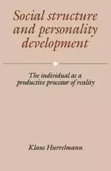 Social Structure and Personality Development - Hurrelmann Klaus
