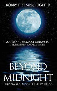 Beyond Midnight - Bobby F. Kimbrough Jr.