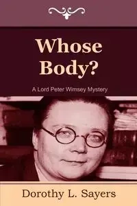 Whose Body? - Sayers Dorothy L.